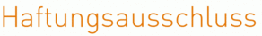 Haftungsausschluss Haftungsausschluss